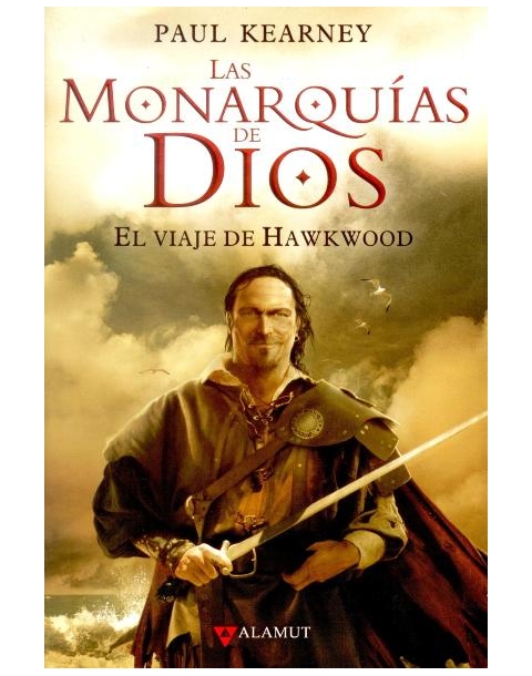 LAS MONARQUIAS DE DIOS: EL VIAJE DE HAWKWOO. ALAMUT.