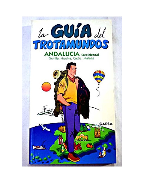 LA GUIA DEL TROTAMUNDOS ANDALUCIA OCCIDENTAL, -GAESA- AÑO 1994.