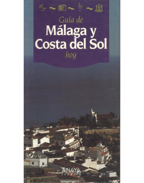 GUIA DE MALAGA Y COSTA DEL SOL. AÑO 1991. -ANAYA TOURING-