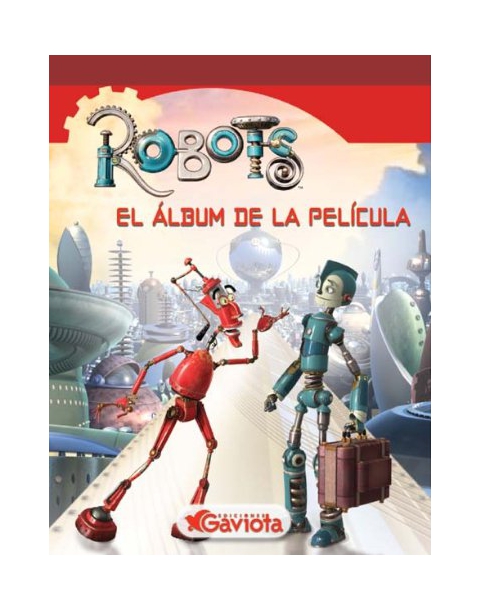 ROBOTS EL ALBUM DE LA PELICULA -GAVIOTA-