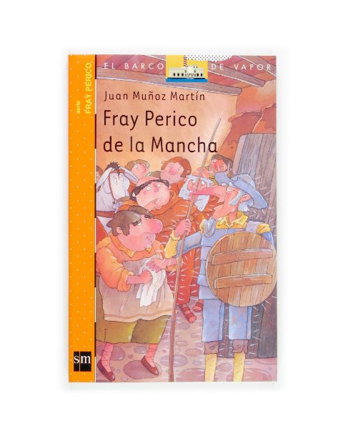 FRAY PERICO DE LA MANCHA. EL VARCO DE VAPOR COLECCION Nº 8. -SM-
