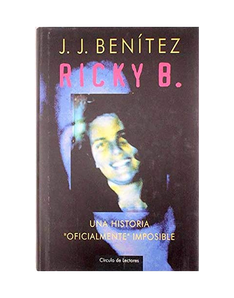 RICKY B. UNA HISTORIA OFICIALMENTE IMPOSIBLE -CIRCULO-